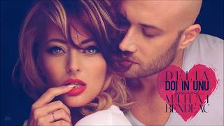 Delia  Doi in Unu feat Mihai Bendeac  Official Single [upl. by Kravits]