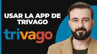 Cómo Usar la App de Trivago [upl. by Clayberg]