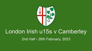 London Irish u15s v Camberley RFC Second Half 26 Feb 23 [upl. by Novaelc]