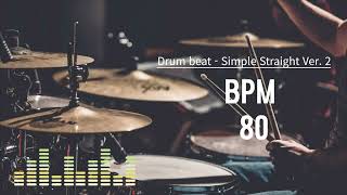 80 BPM 드럼비트 Simple Straight Beat Ver2 80 BPM [upl. by Airyk202]