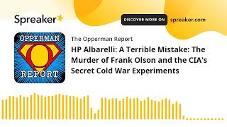 HP Albarelli A Terrible Mistake The Murder of Frank Olson and the CIAs Secret Cold War Experiment [upl. by Cassella]