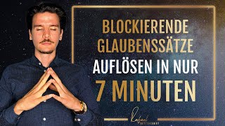 Blockierende Glaubenssätze auflösen in nur 7 Minuten [upl. by Silvers]