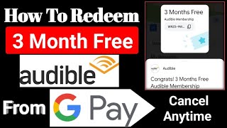 3 Month Free Audible Membership  Gpay audible coupon of 3 month [upl. by Ardnuasac]