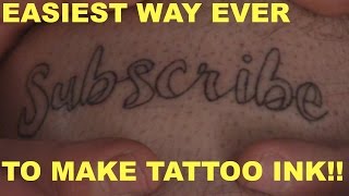 Easiest way EVER to make TATTOO INK [upl. by Leuams905]