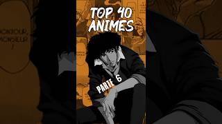 TOP 40 MELHORES ANIMES DE TODOS OS TEMPOS parte 6 [upl. by Garret]