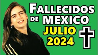 Figuras Fallecidas de México en Julio del 2024 [upl. by Ree611]