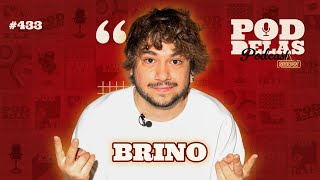 BRINO  PODDELAS PODCAST SHOW 433 [upl. by Yla]