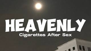 Cigarettes After Sex  Heavenly Lyrics [upl. by Assennev]