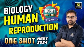 NEET 2024  Human Reproduction  Biology  Detailed One Shot Class By Nahata Sir [upl. by Akemrej910]