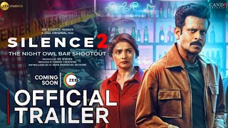 Silence 2 Trailer Manoj Bajpayee  Prachi desai  Silence 2 Trailer Zee5 Silence 2 Official Trailer [upl. by Dawson757]