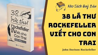 38 Lá Thư Rockefeller Viết Cho Con Trai  John Davison Rockefeller Review Sách  Kho Sách Quý Báu [upl. by Kelson819]