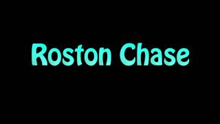 Learn How To Pronounce Roston Chase [upl. by Hoem]