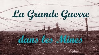 La Grande Guerre dans les Mines [upl. by Ordnaxela]