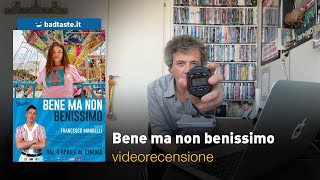 Bene ma non benissimo di Francesco Mandelli  RECENSIONE [upl. by Ative567]