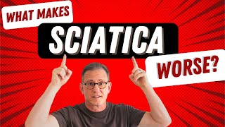 What Makes Sciatica Worse [upl. by Ynoyrb]