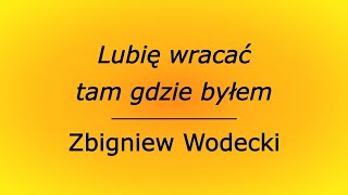 Lubię wracać tam gdzie byłem  Zbigniew Wodecki karaoke cover bez linii melodycznej [upl. by Enneire]