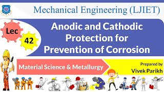 L 42 Anodic and Cathodic Protection Method  Material Science amp Metallurgy  Mechanical [upl. by Filomena97]