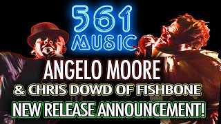 ANGELO MOORE amp CHRIS DOWD OF FISHBONE NEW RELEASE ANNOUNCEMENT [upl. by Leahciam]