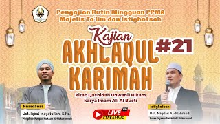 LIVE  Kajian Akhlaqul Karimah 21 – kajian Rutin Mingguan PPMA [upl. by Mihe]