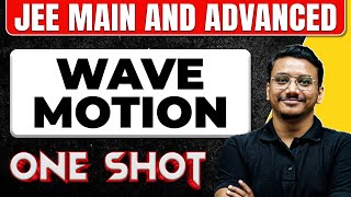 WAVE MOTION in 1 Shot All Concepts amp PYQs Covered  JEE Main amp Advanced [upl. by Rehsa]