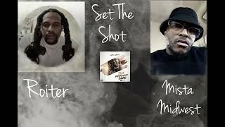 Set The Shot  Mista Midwest x Roiter [upl. by Hilten234]