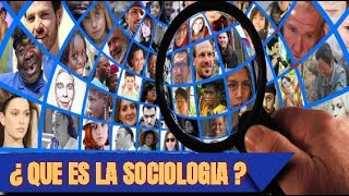 ¿ QUE ES LA SOCIOLOGIA [upl. by Gnouv]