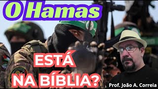 O HAMAS está na Bíblia [upl. by Eldwen]