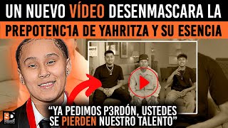 Un Nuevo Vídeo DESENMASCARA La Prepotencia de Yahritza y Su Esencia quotUstedes se lo Pierdenquot [upl. by Hafirahs]