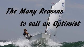 The Many Reasons to sail an Optimist [upl. by Azarcon436]