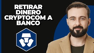 Cómo retirar dinero de Cryptocom a cuenta bancaria 2024 [upl. by Ramonda]