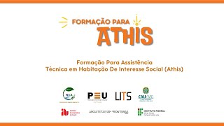 Formação para Assistência Técnica em habitação de interesse social ATHIS [upl. by Soelch116]