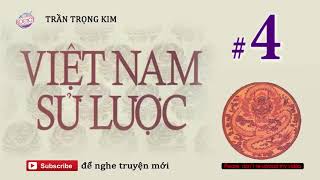 Việt Nam Sử Lược 4 Tác Phẩm Kinh Điển của Trần Trọng Kim [upl. by Vickey]