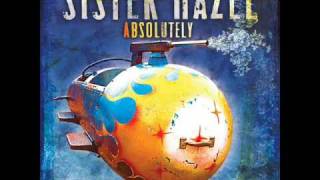 Sister hazel  Hello its me [upl. by Woolcott]