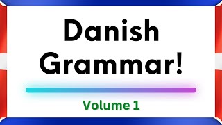 Learn Danish Grammar Volume 1 2023 edition [upl. by Rosena785]