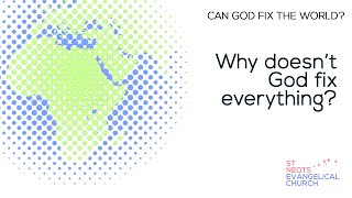 Why doesn’t God fix everything [upl. by Naired]