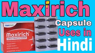 Maxirich Capsule Uses in Hindi  Multivitamin And Multimineral Capsule Doses Benefits in Hindi [upl. by Dixon]