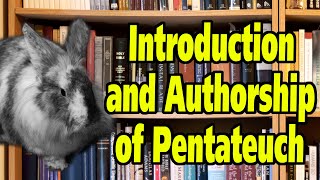 Evidence for the Exodus part 1 Introduction and Authorship of the Pentateuch [upl. by Romeo]