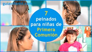 7 increibles peinados para Primera Comunión de niña fáciles  Recogidos tocados coronas y trenzas [upl. by Ariadne]