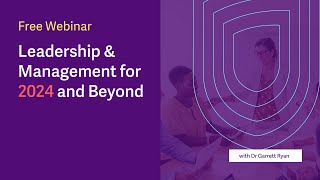 Leadership amp Management for 2024 and Beyond  Webinar [upl. by Kaden]