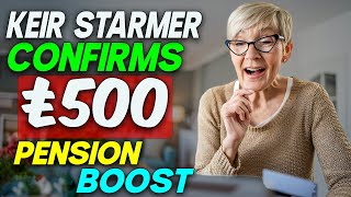 November Boost Keir Starmer Confirms £500 Increase for State Pension Recipients [upl. by Yllil]