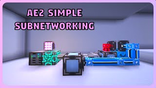 Early ME Subnetworking  Applied Energistics 2 Tutorial [upl. by Hanshaw]