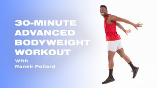 30Minute Advanced Bodyweight Workout With Raneir Pollard  POPSUGAR FITNESS [upl. by Fionnula]