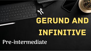 Gerund and infinitive  Preintermediate level [upl. by Wohlert]