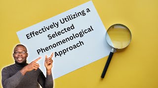 About Effectively Utilizing a Selected Phenomenological Approach Course [upl. by Anizor]