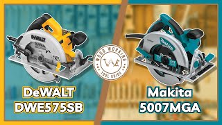 Ultimate Circular Saw Comparison DeWalt DWE575SB vs Makita 5007MGA [upl. by Nudnarb352]