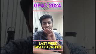 GPAT 2024 LAST WEEK STRATEGYHOW TO CRACK GPAT 2024LAST MOMENT STRATEGY FOR GPAT GPAT TIMETABLE [upl. by Refiffej131]