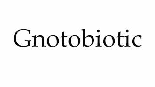 How to Pronounce Gnotobiotic [upl. by Alleras]