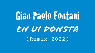 Gian Paolo Fontani  En Ui Donsta Remix 2022 [upl. by Wincer]