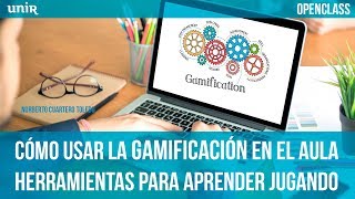 La gamificación en el aula  UNIRtecnologíaeducativa [upl. by Beal]