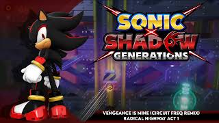 Vengeance Is Mine Circuit Freq Remix 2024  Radical Highway Act 1  Sonic x Shadow Generations [upl. by Marras563]